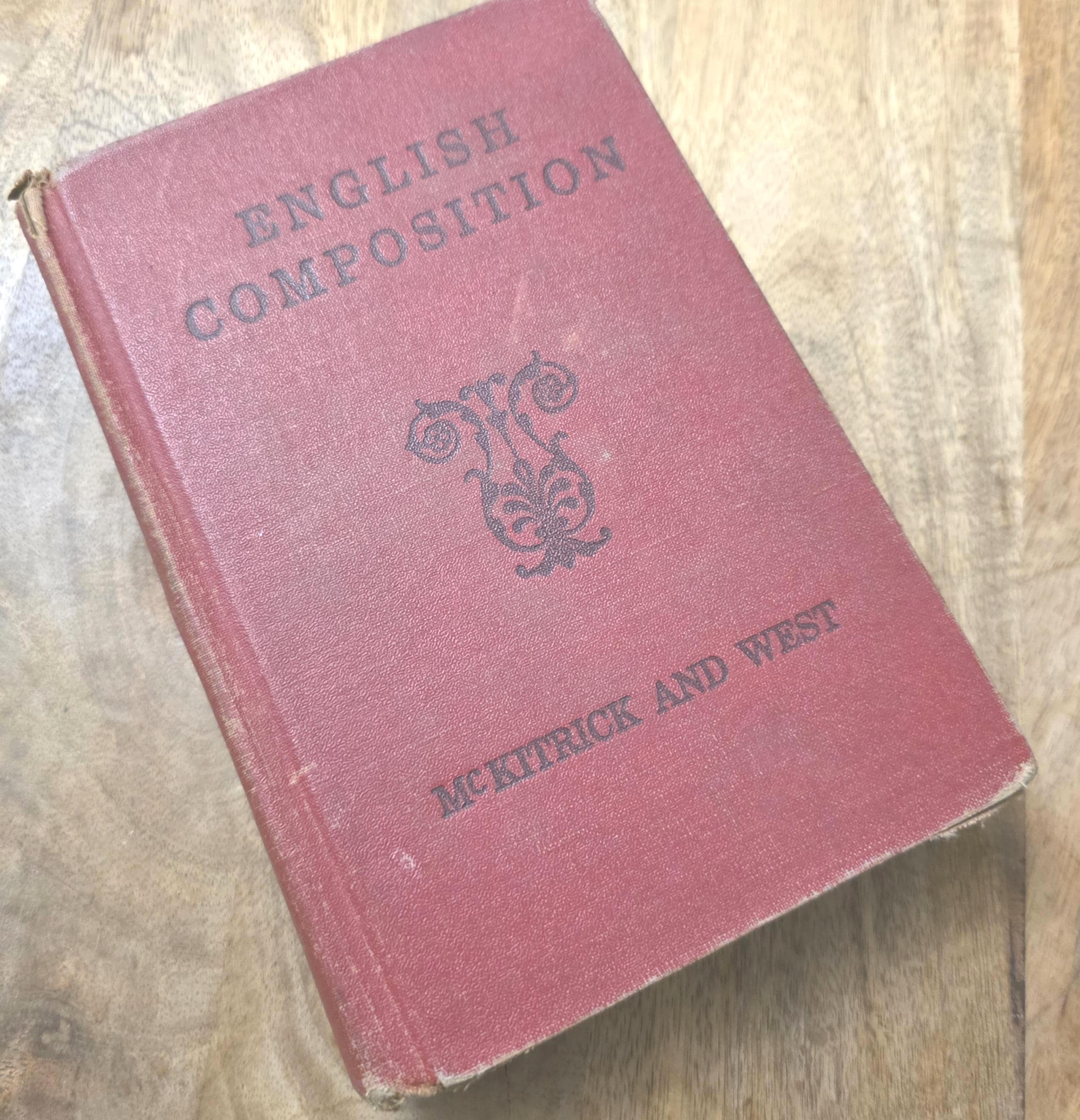 English Composition by McKitrick and West, 1930, Vintage Textbook