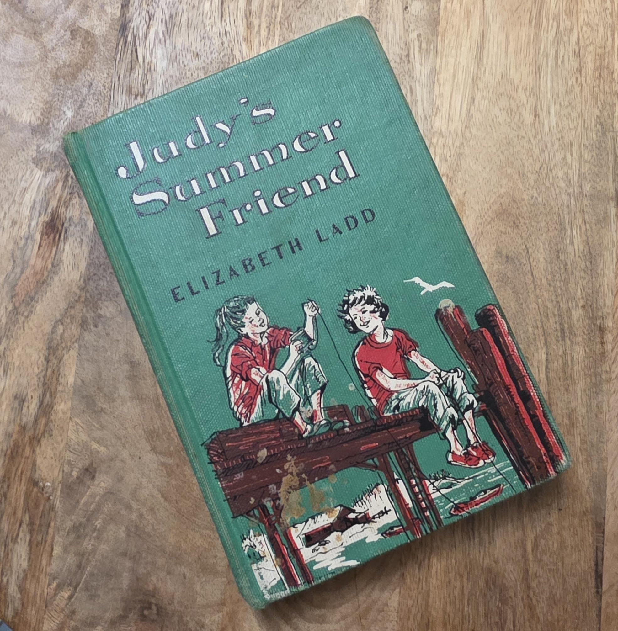 Judy's Summer Friend by Elizabeth Ladd, 1958, Vintage Book