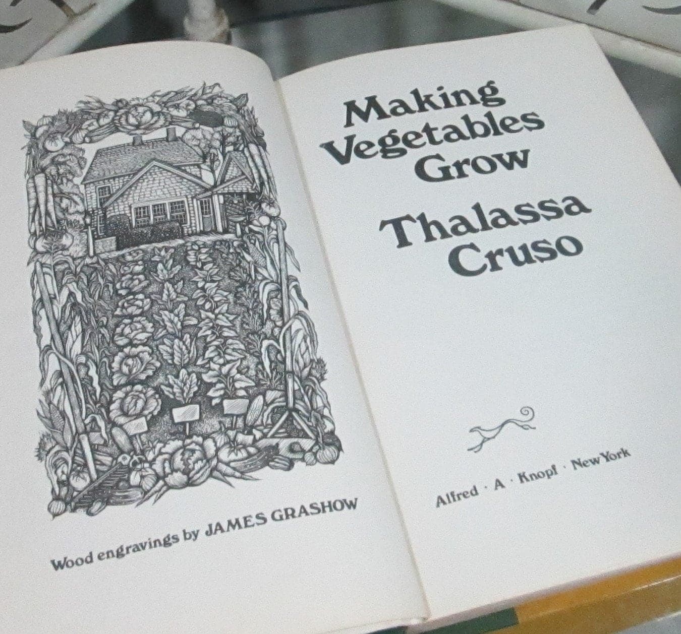 Vintage Book Making Vegetables Grow by Thalassa Cruso, 1975