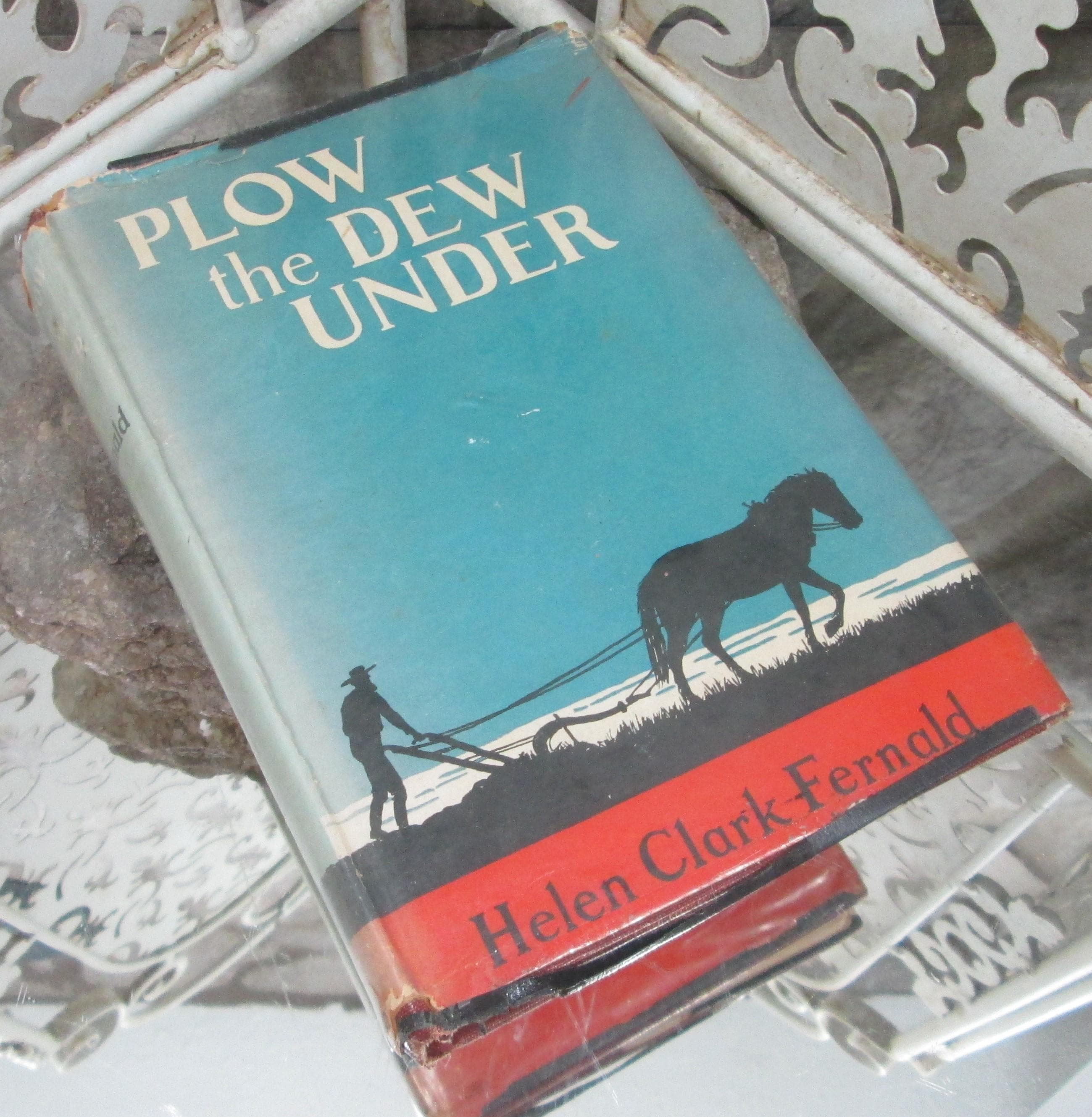 Plow the Dew Under by Helen Clark Fernald, 1952