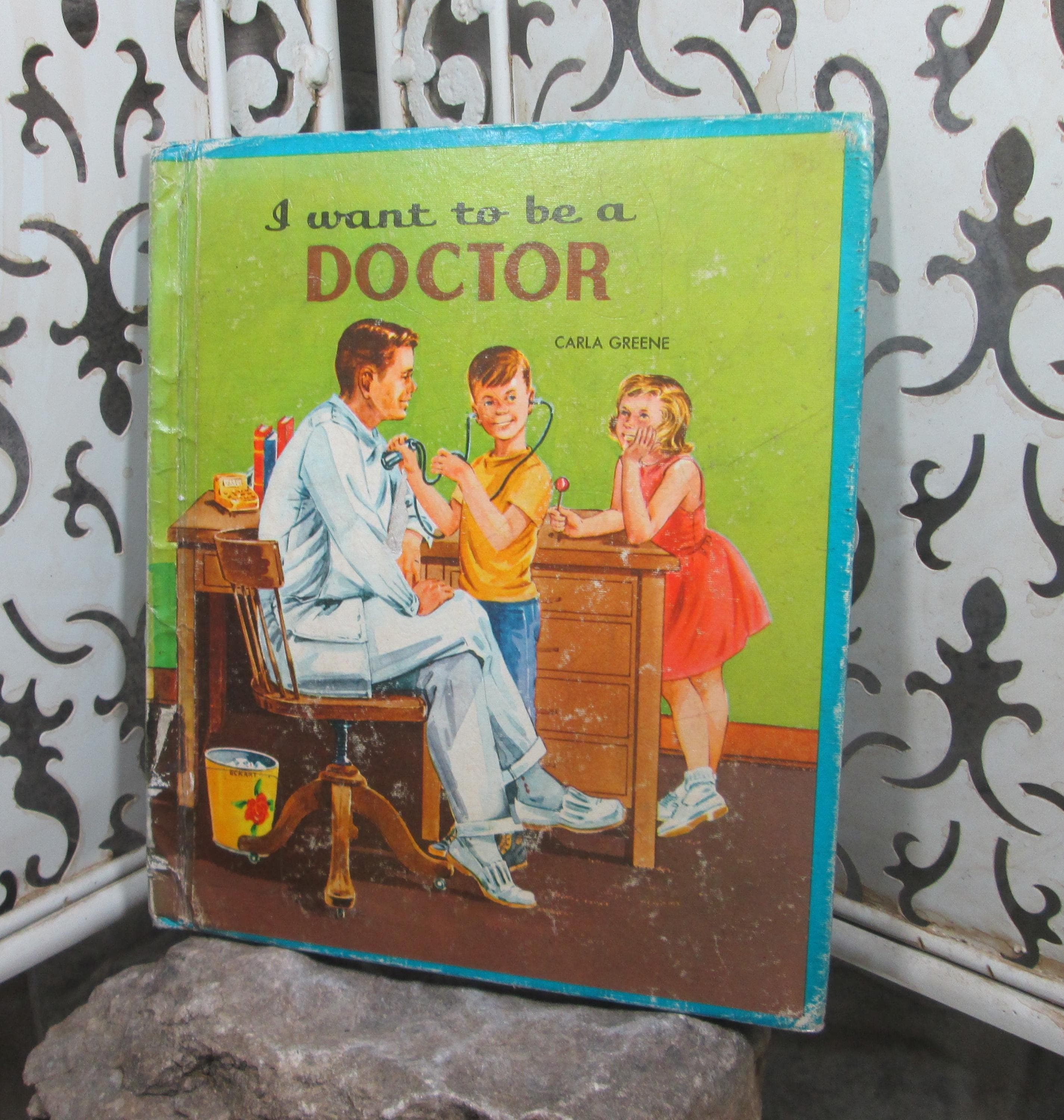 I Want To Be A Doctor by Carla Greene, 1958