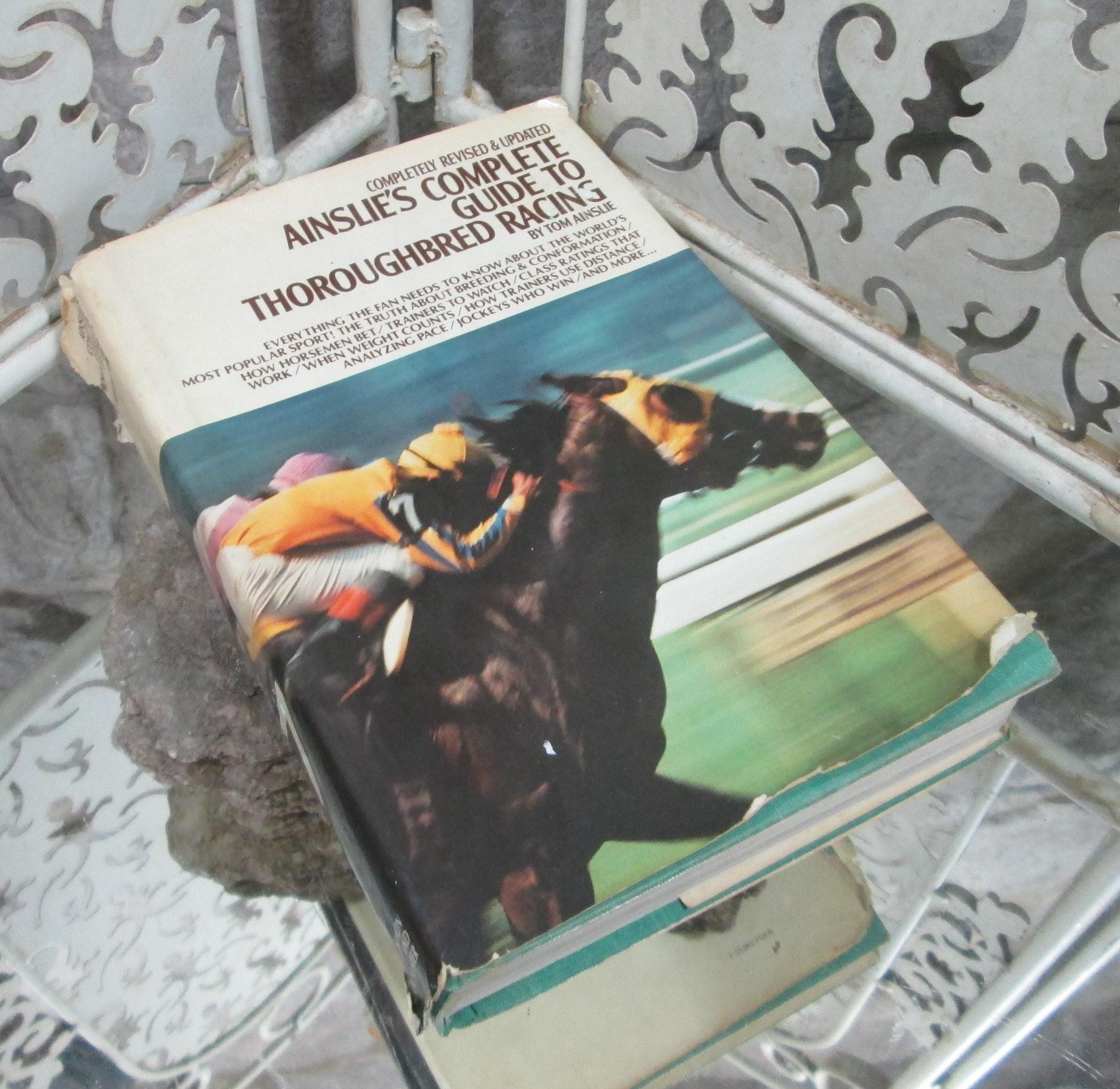 Ainslie's Complete Guide to Thoroughbred Racing by Tom Ainslie, 1979