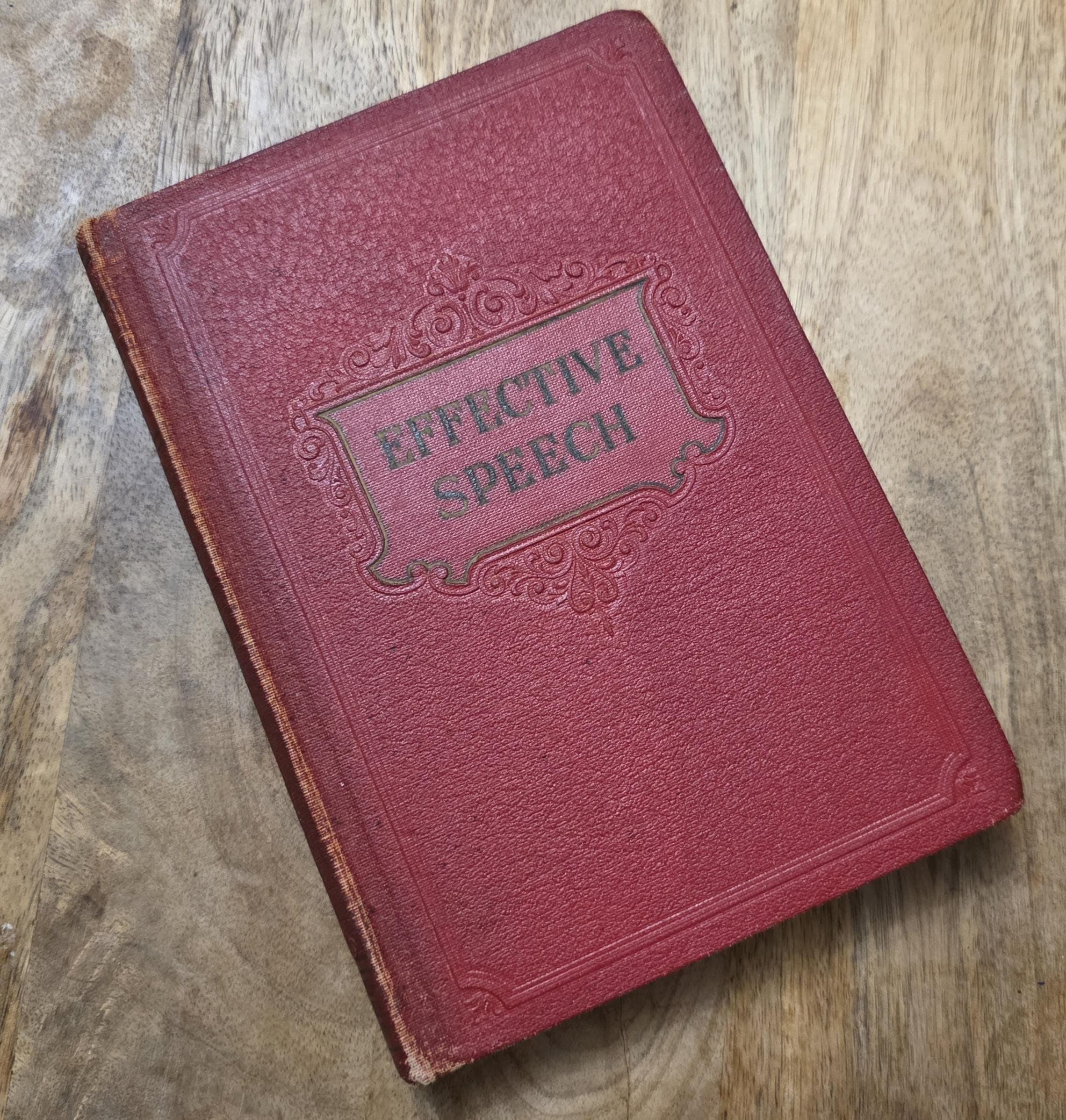 Effective Speech, A Complete Course, by Dwight E Watkins, 1932