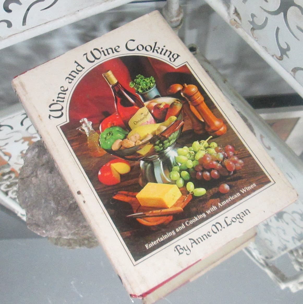 Vintage Edition Wine and Wine Cooking Cookbook by Anne M. Logan, 1972