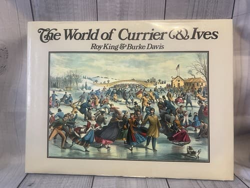 Excellent! The World of Currier & Ives Roy King Burke Davis Book 1968 reprint