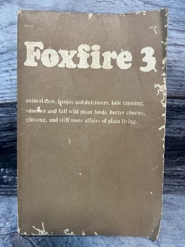 1975~Foxfire 3 Paperback 1975 Animal Care, ETC... Sustainable Living