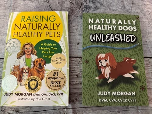 Raising Naturally Healthy Pets: A Guide to Helping Your Pets Live Longer & Unlea
