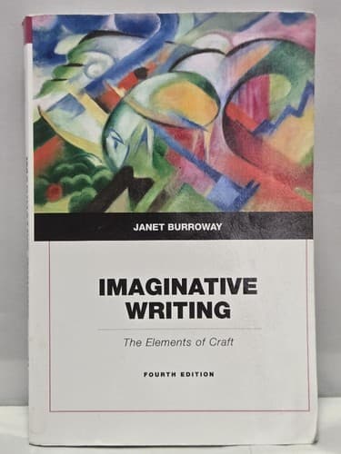 Imaginative Writing The Elements of Craft 4th Edition Janet Burroway Textbook