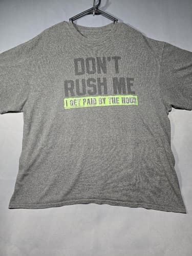Don't Rush Me I Get Paid By The Hour Funny Gray Graphic T-Shirt Men’sMed No Tag - Thumbnail 2