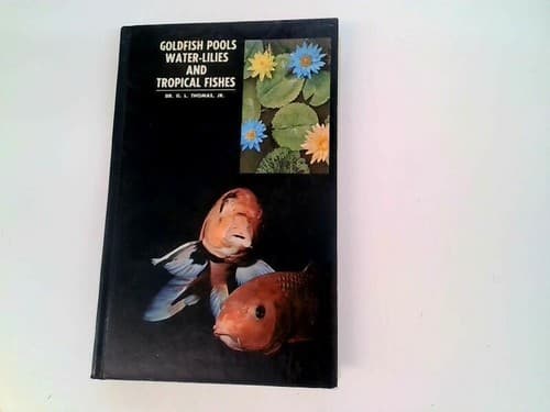 Goldfish Pools Water Lilies and Tropical Fish Pond Aquarium Book