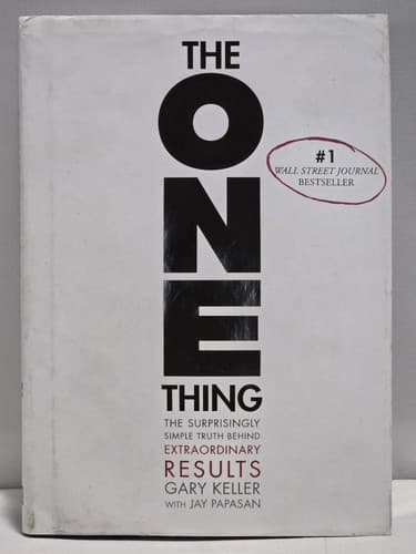 The ONE Thing - Gary Keller & Jay Papasan - Hardcover Business Productivity S75s