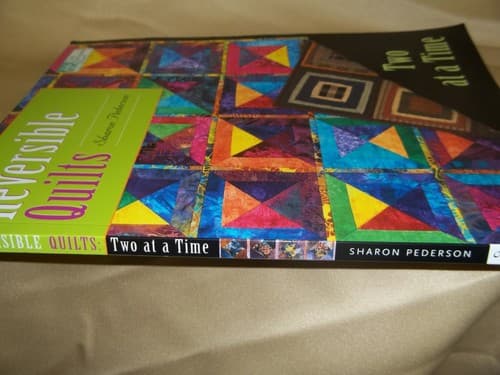 Reversible Quilts: Two at a Time – Sharon Pederson – Quilt Patterns & Techniques - Thumbnail 5