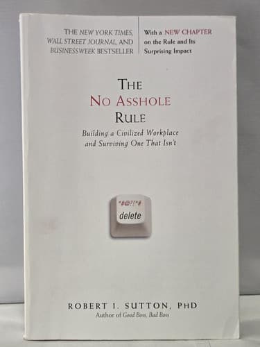 The No Asshole Rule Robert I. Sutton PhD Business Management Paperback