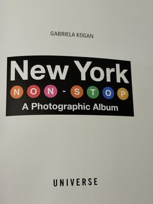 New York Non-Stop : A Photographic Album, Hardcover by Kogan, Gabriela, Brand... - Thumbnail 5