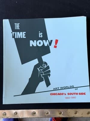 Time Is Now! : Art Worlds of Chicago's South Side 1960-1980 by Marissa H. Baker - Thumbnail 3