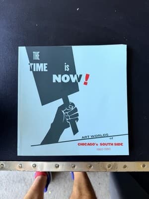 Time Is Now! : Art Worlds of Chicago's South Side 1960-1980 by Marissa H. Baker - Thumbnail 2