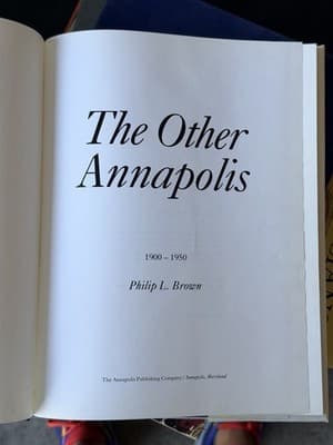 The Other Annapolis 1900-1950 Philip L Brown Signed Limited Edition Book - Thumbnail 4