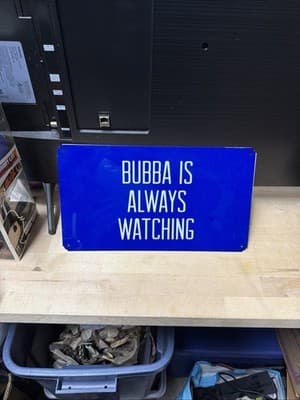 Bubba Is Always Watching Blue Metal Sign Wall Decor 14x8 - Thumbnail 4