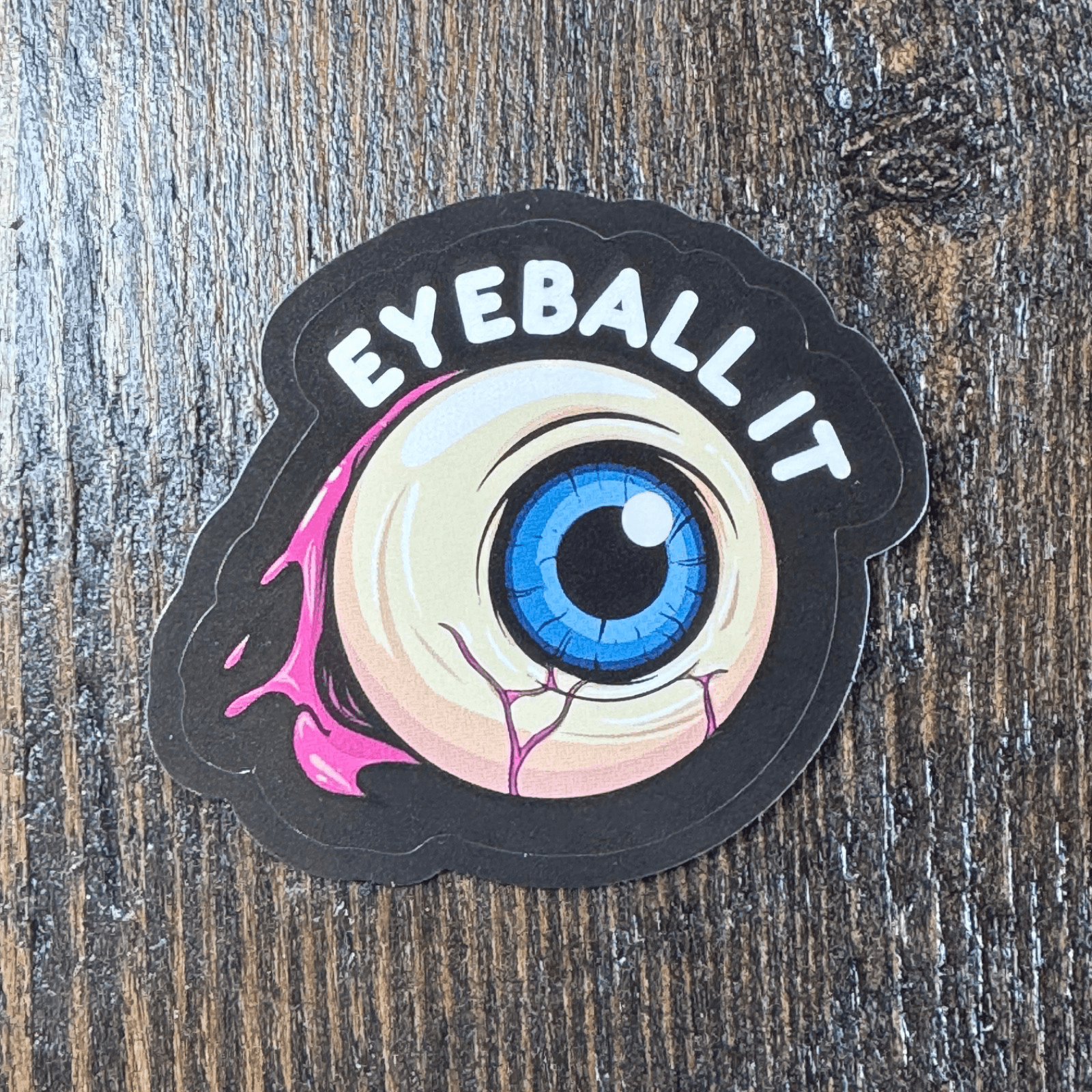 Eye Ball It - Sticker - Water Bottle - Cell - Phone Locker