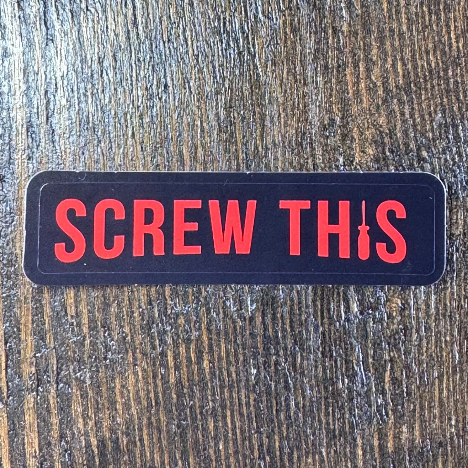 Screw This - Sticker - Water Bottle - Cell - Phone Locker