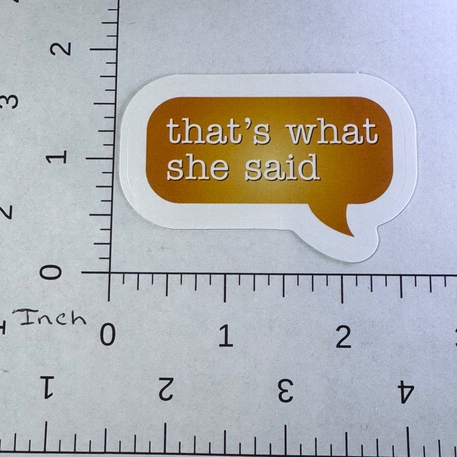 That’s What She Said - Sticker - Water Bottle - Cell - Phone Locker - Thumbnail 2