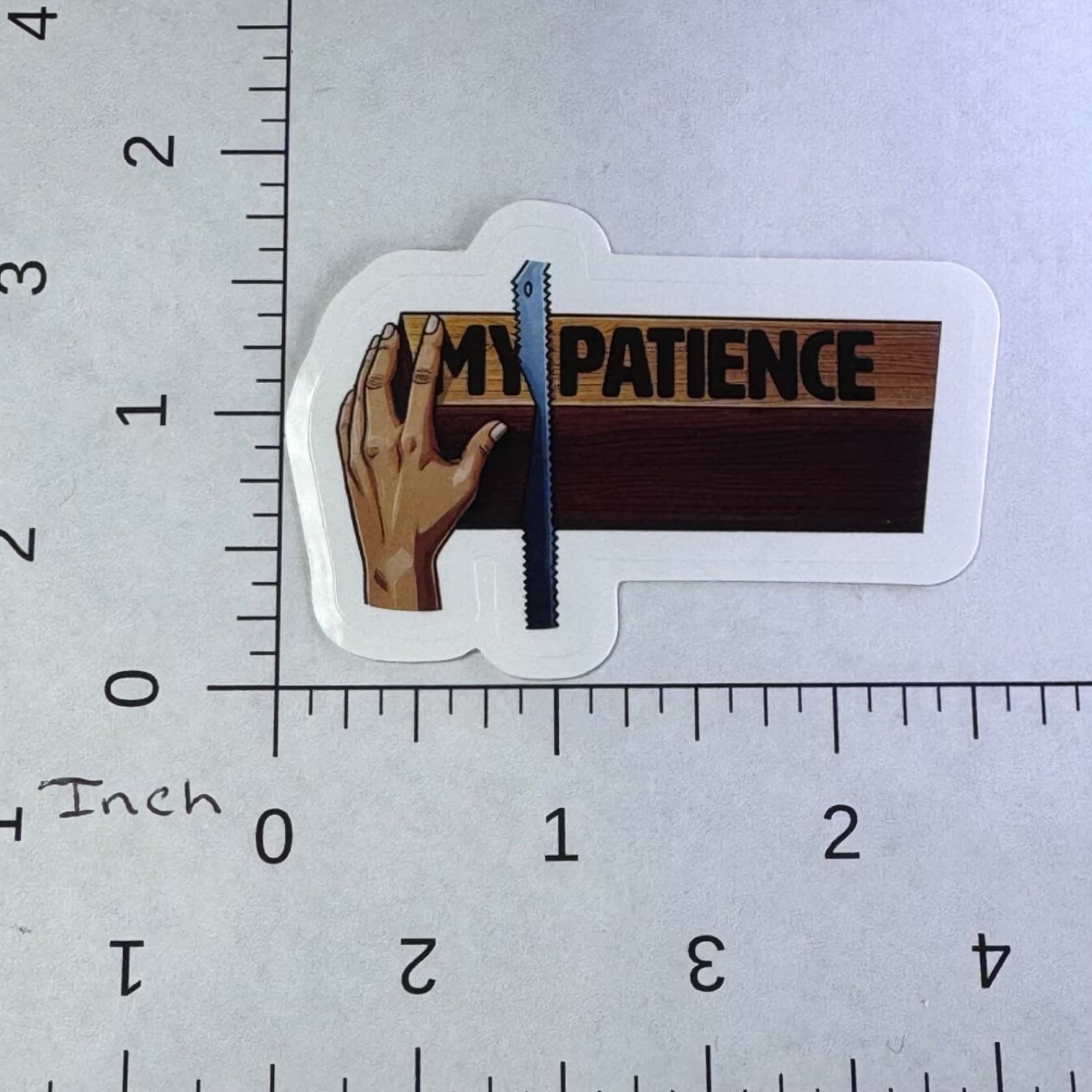 My Patience - Sticker - Saw Board - Water Bottle - Cell - Phone Locker - Thumbnail 2