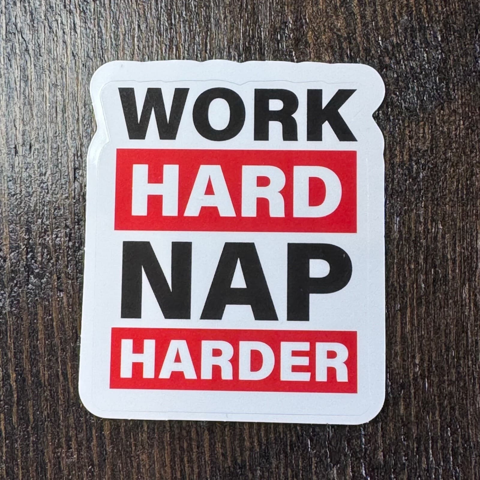 Work Hard Nap Harder - Sticker - Water Bottle - Cell - Phone Locker
