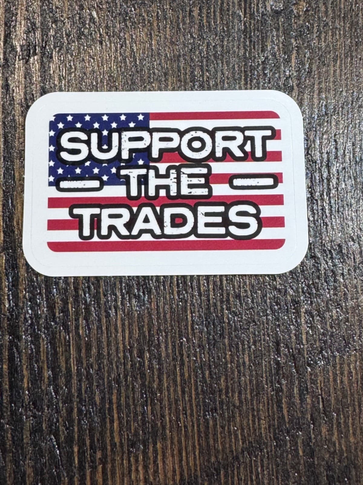 Patriotic sticker - Support the Trades - USA Flag - Decal 2”