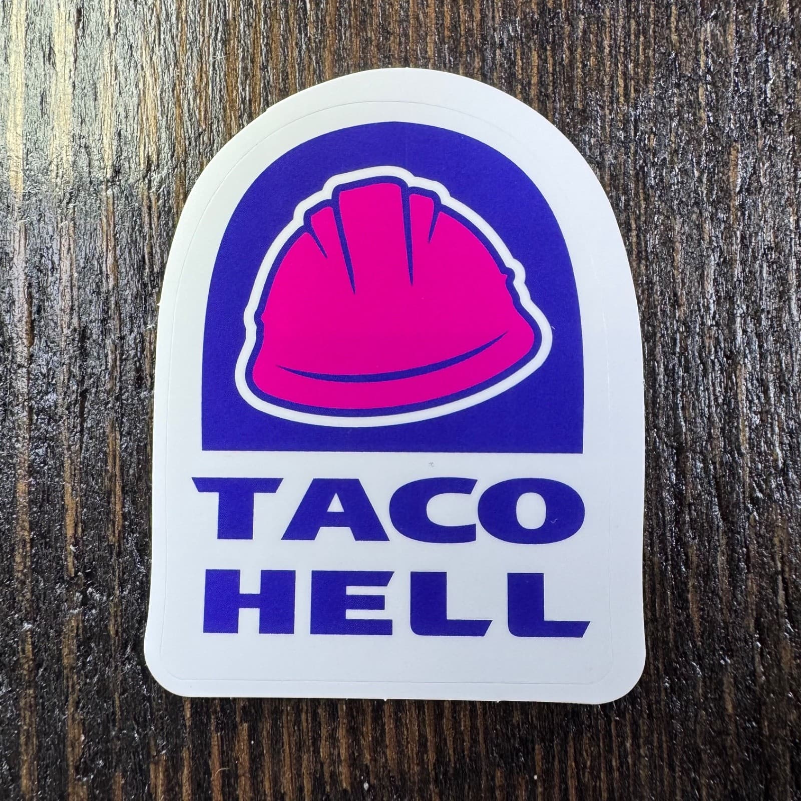 Taco Hell Sticker - Water Bottle Locker Hard Hat Tumbler Tool Lunch Box