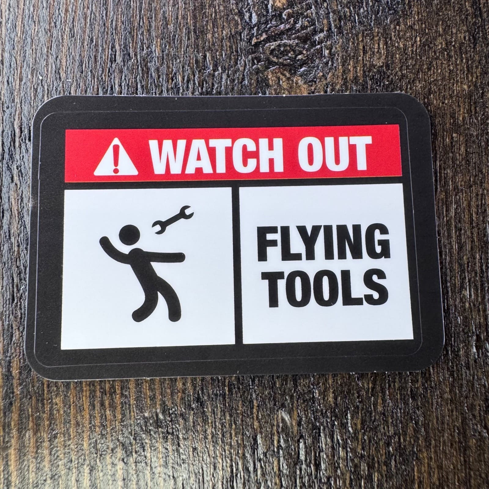 Watch Out Flying Tools Sticker - Water Bottle Phone Laptop Skateboard Hat