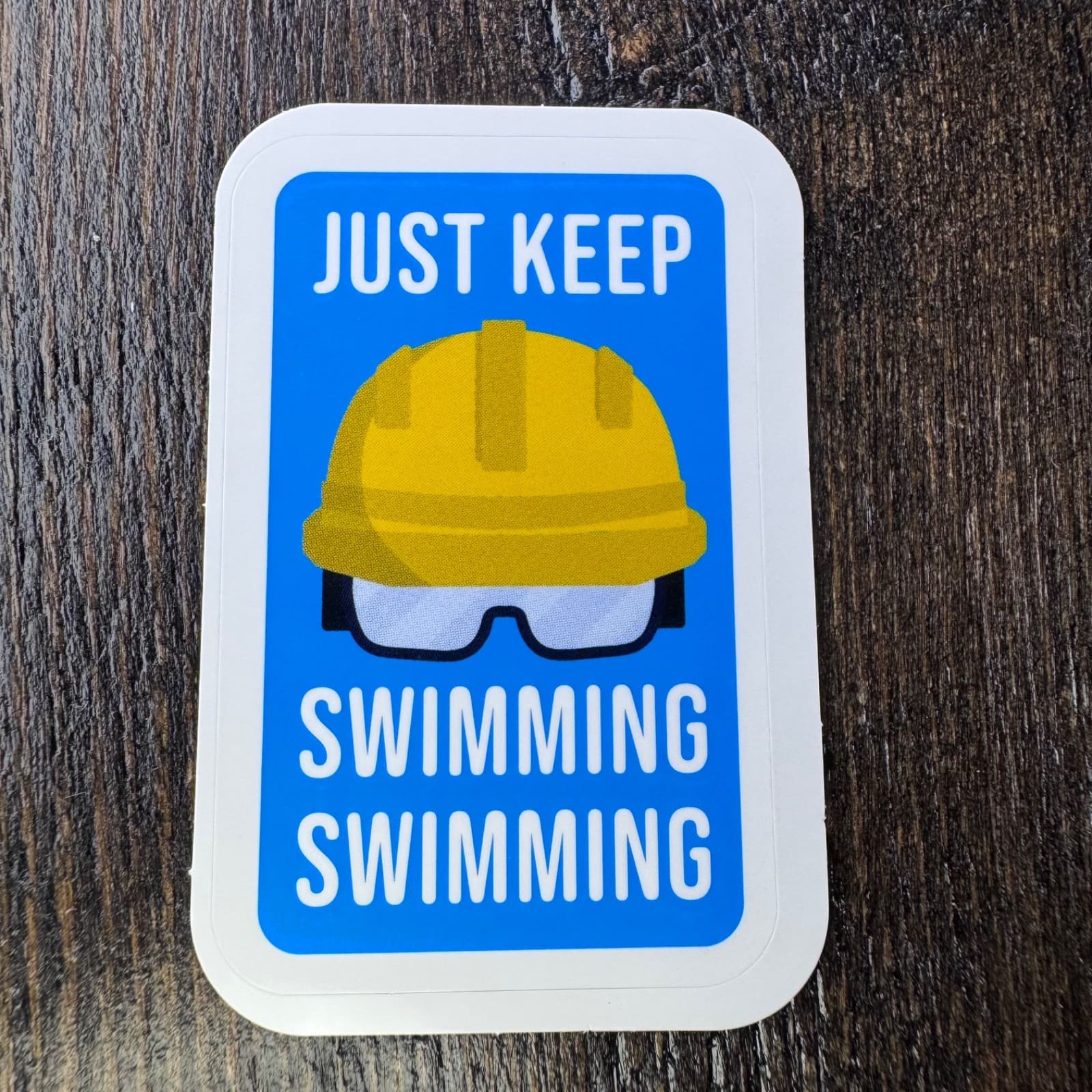 Just Keep Swimming Sticker - Water Bottle Phone Laptop Skateboard