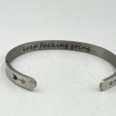 Inspirational Cuff Bracelet "Keep F*cking Going..." Stamped Metal Mantra Bangle - Thumbnail 5