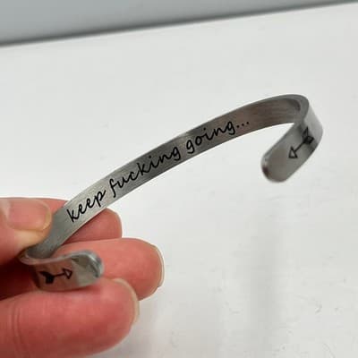 Inspirational Cuff Bracelet "Keep F*cking Going..." Stamped Metal Mantra Bangle - Thumbnail 4