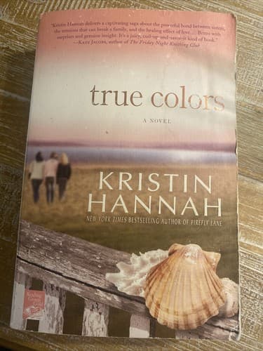 True Colors A Novel By Kristin Hannah