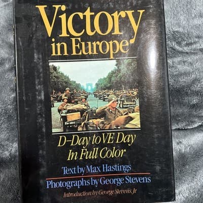 Victory in Europe by Max Hastings Hardcover 1985 Little, Brown WWII Dust Jacket