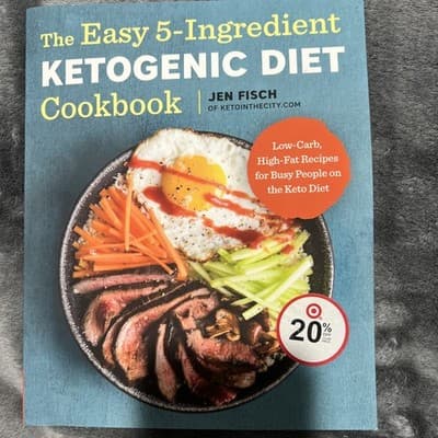 Easy 5-Ingredient Ketogenic Diet Cookbook : Low-Carb, High-Fat Recipes