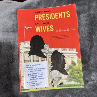 Know your presidents and their wives book, by George E. Ross1960