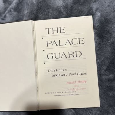 A Hardcover Edition of The Palace Guard by Dan Rather and Gary Paul Gates. Book - Thumbnail 4