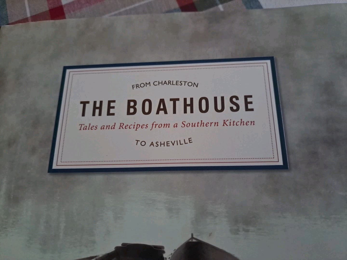 The Boathouse-Tales & Recipes from a Southern Kitchen Restaurant Cookbook HC/DJ - Thumbnail 2