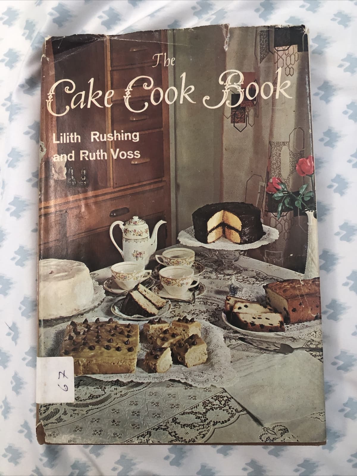 The Cake Cook Book By Lilith Rushing And Ruth Voss