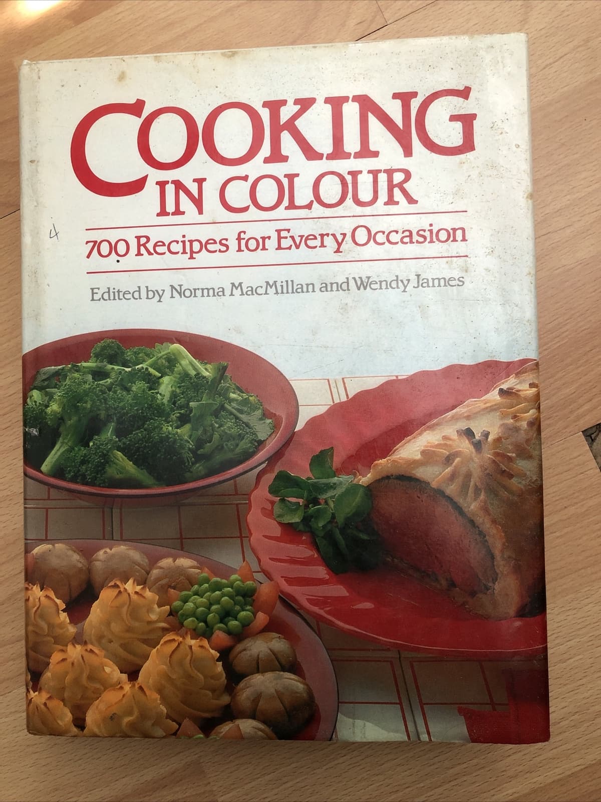 COOKING IN COLOUR: 700 RECIPES FOR EVERY OCCASION By Norma Macmillan & Wendy
