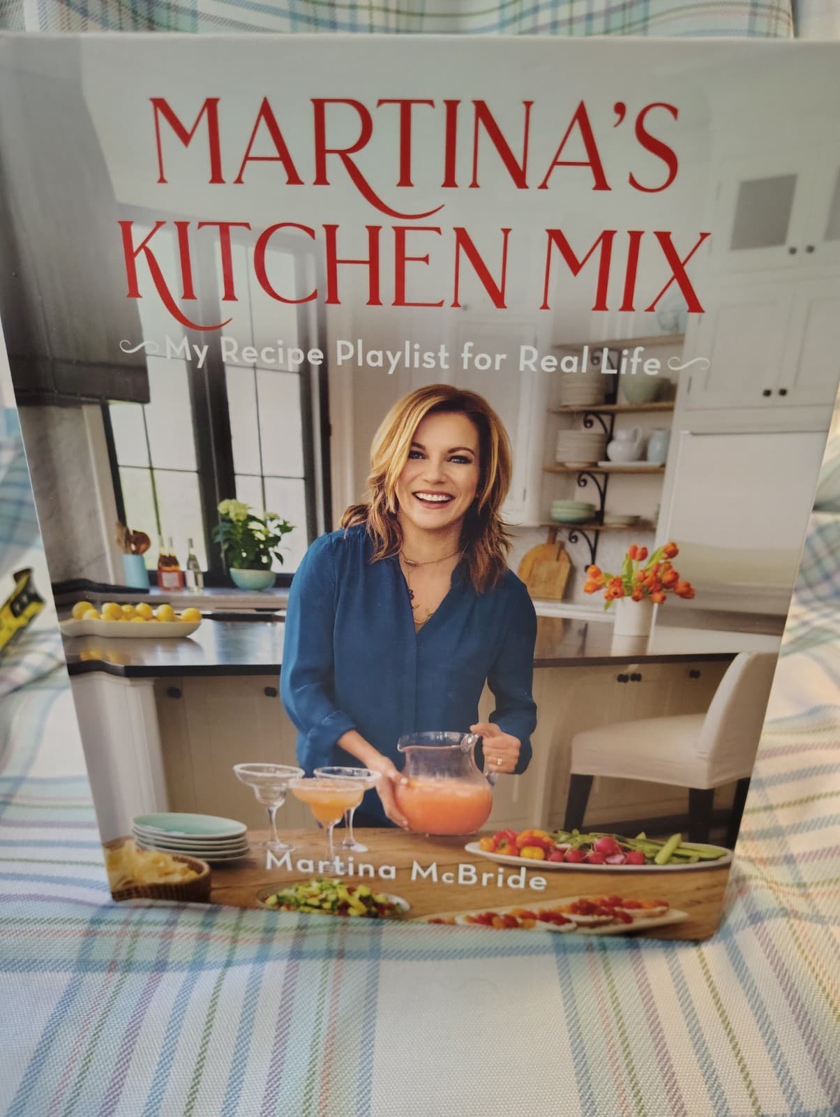Martina McBride Martina's Kitchen Mix: My Recipe Playlist for Real Life, Hardco…