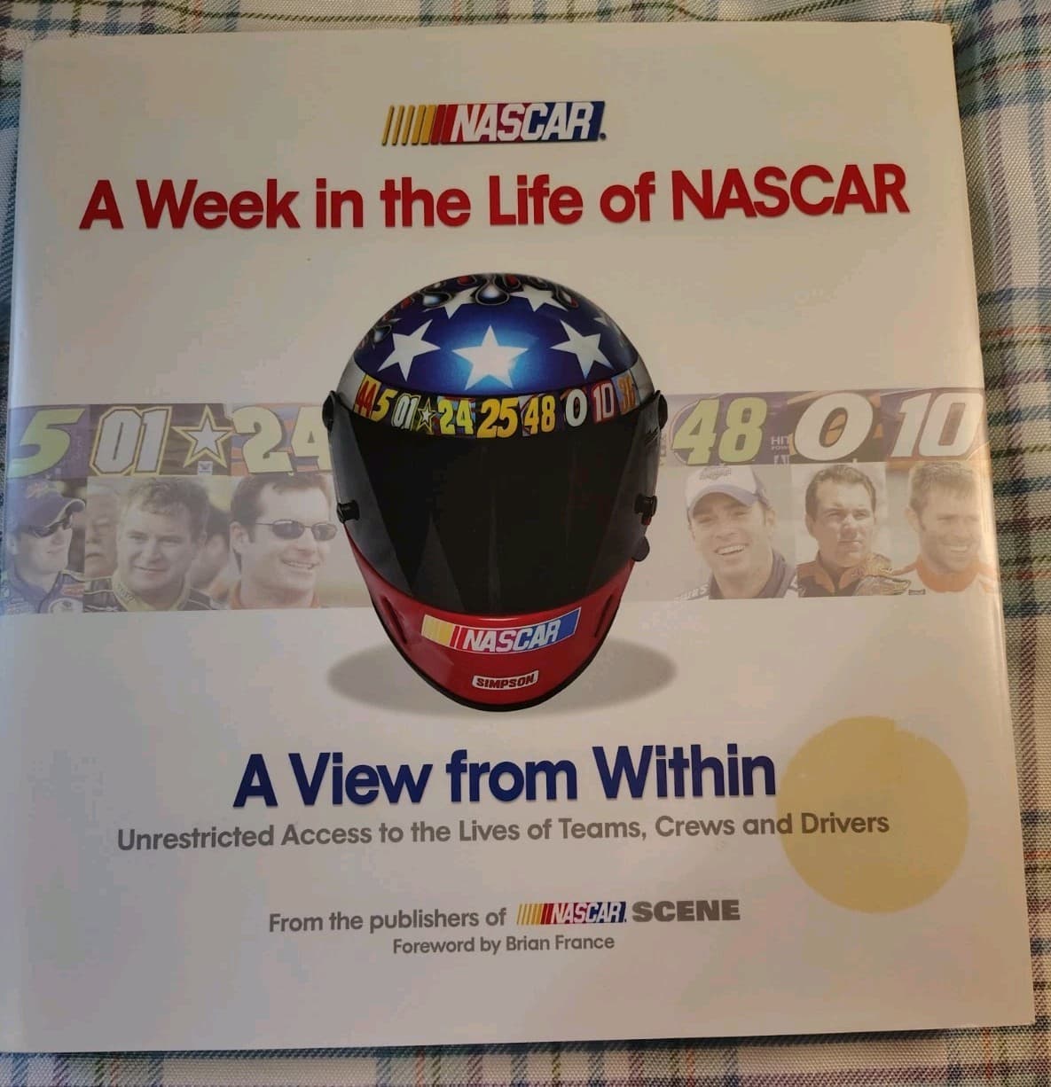 A Week in the Life of NASCAR: A View from Within, Hardcover, Brian France, NASC…