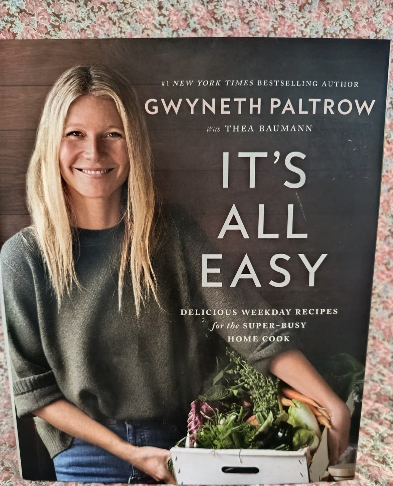 It's All Easy : Delicious Weekday Recipes for the Super-Busy Home Cook by...
