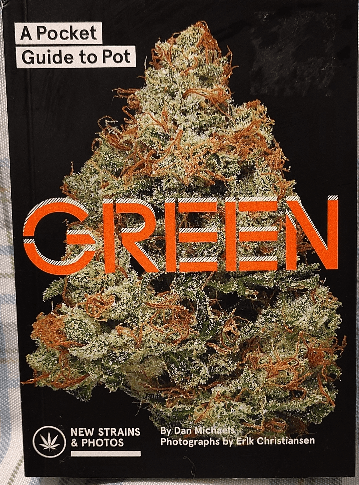 Green: A Pocket Guide to Pot by Dan Michaels, Chronicle Books, Marijuana Strains