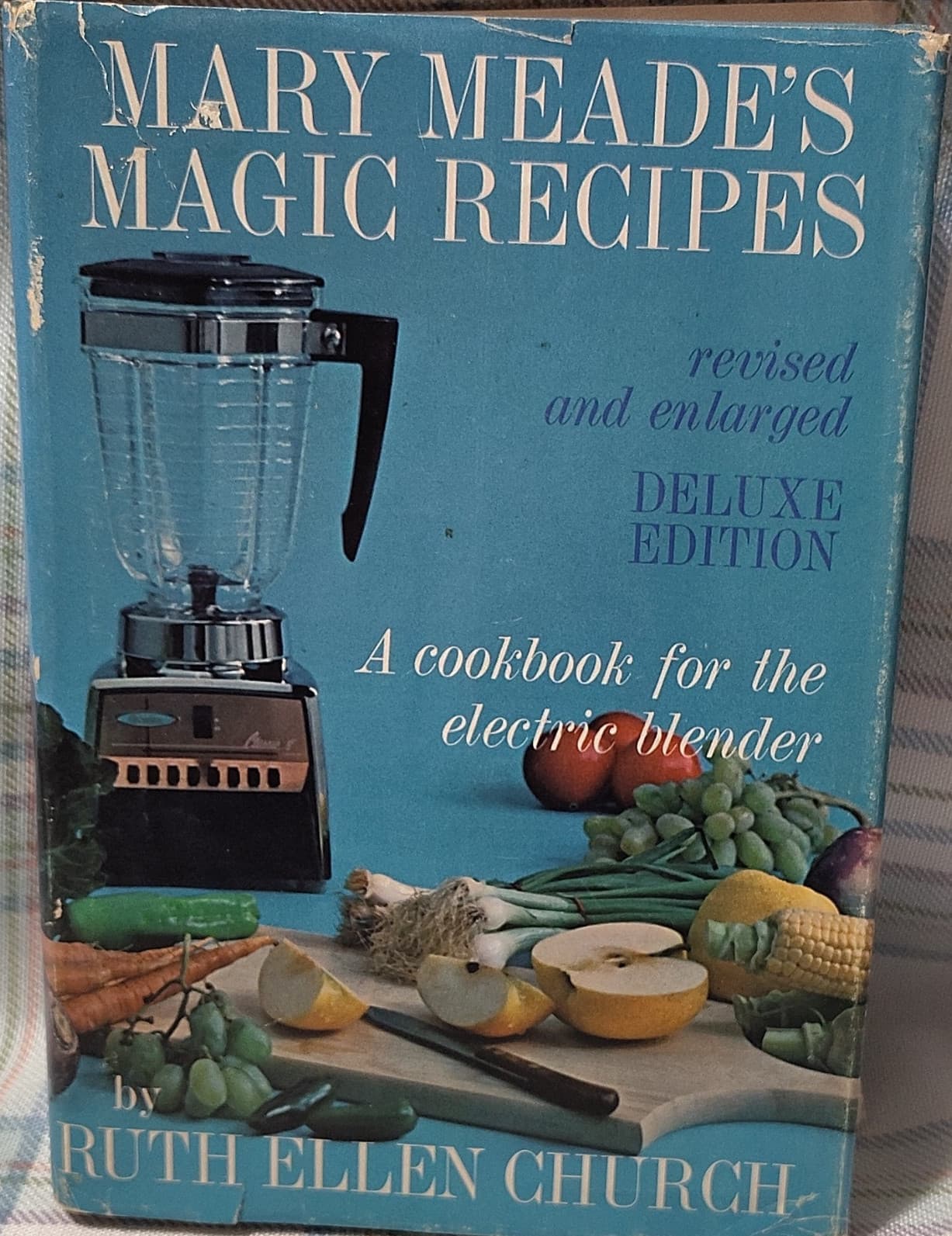 Mary Meade's Magic Recipes Revised Deluxe 1965 Ed by Ruth Ellen Church