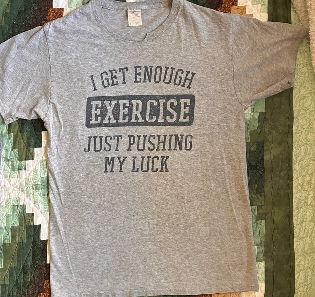 Funny Graphic Tee – “I Get Enough Exercise Just Pushing My Luck” Heather Gray S - Thumbnail 2