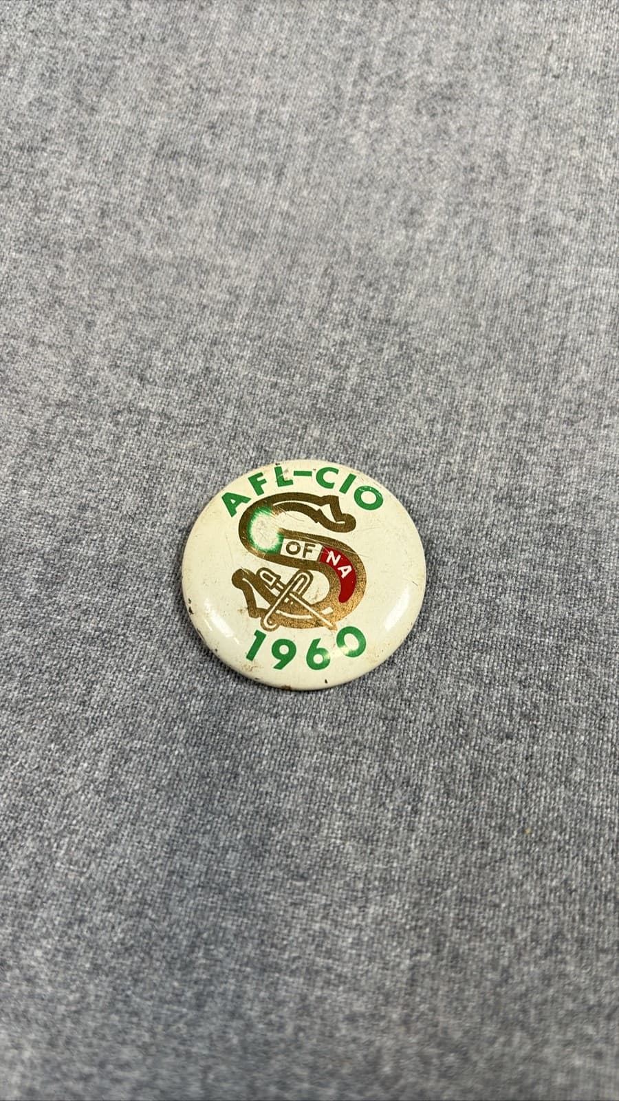 AFL-CIO S OF NA 1960 Pinback Labor Union Worker Trade