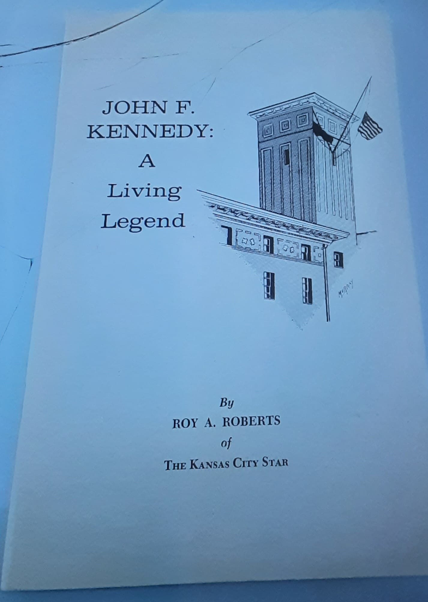 John F. Kennedy: A Living Legend by Roy A. Roberts  mint condition.