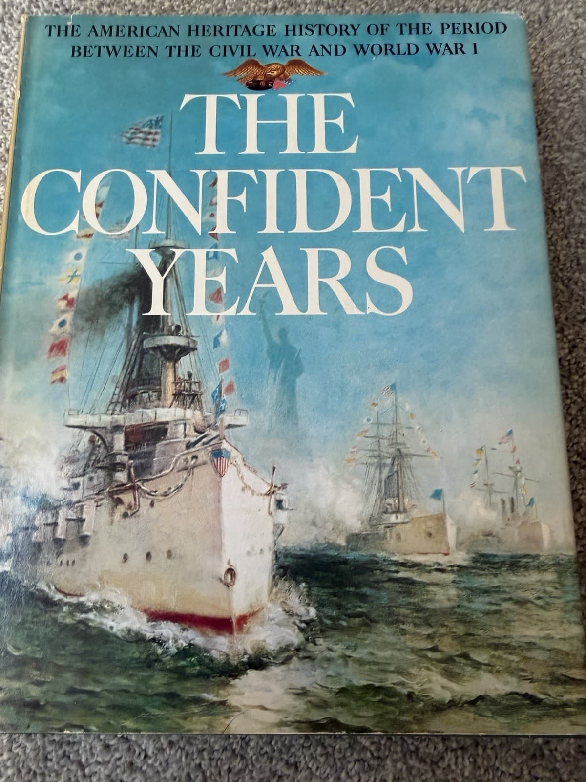 American Heritage History Book — The Confident Years First Edition - Image 1